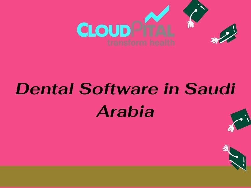 5 things to look for in Dental Software in Saudi Arabia