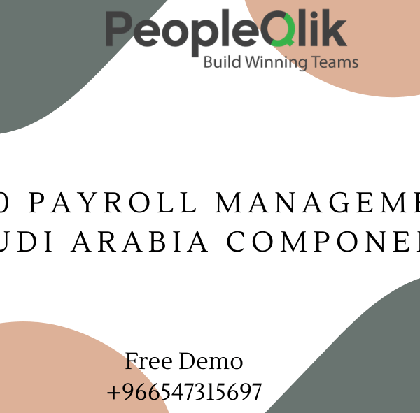 Top 10 Payroll Management in Saudi Arabia Components