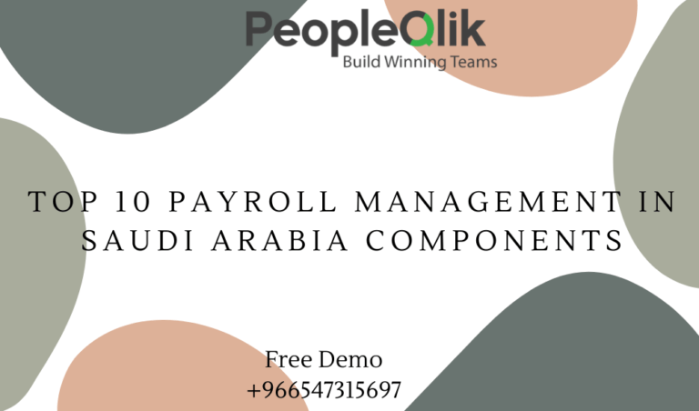 Top 10 Payroll Management in Saudi Arabia Components