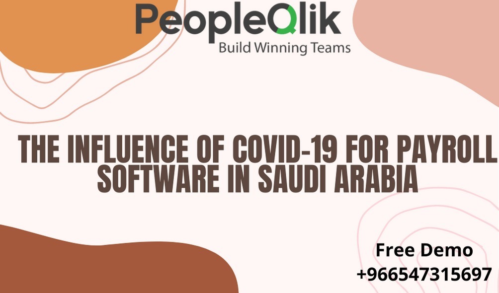 The Influence of Covid-19 for Payroll Software in Saudi Arabia