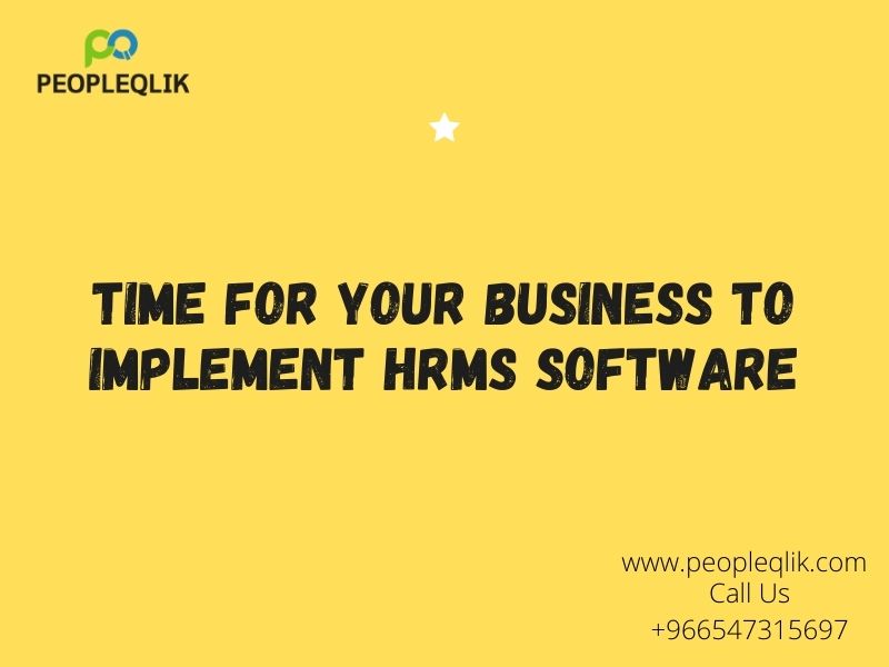 Time for your Business to Implement HRMS Software : برامج موارد بشرية في السعودية