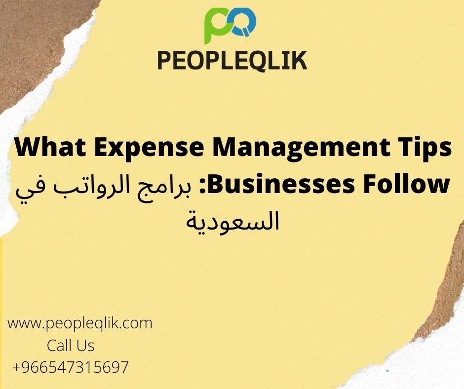 What Expense Management Tips Businesses Follow : برامج الرواتب في السعودية