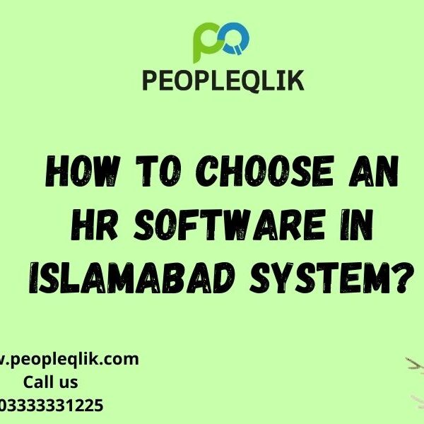 How to Choose an HR Software in Islamabad System?