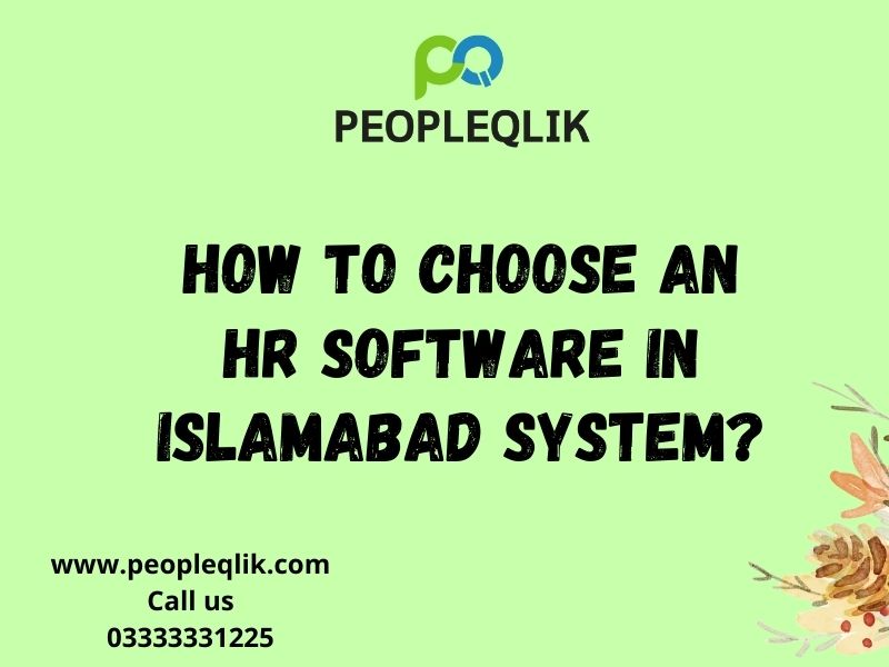 How to Choose an HR Software in Islamabad System?