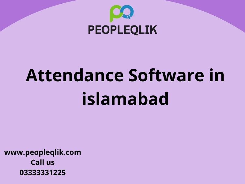 Tips for Attendance Software in Islamabad for Attendance management