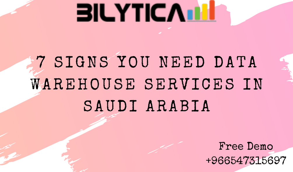 7 علامات تشير إلى أنك بحاجة إلى خدمات مستودع البيانات في المملكة العربية السعودية