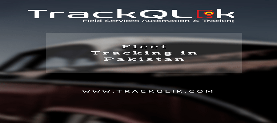 Which 3 Things A Business Owners Need from Fleet Tracking in Pakistan